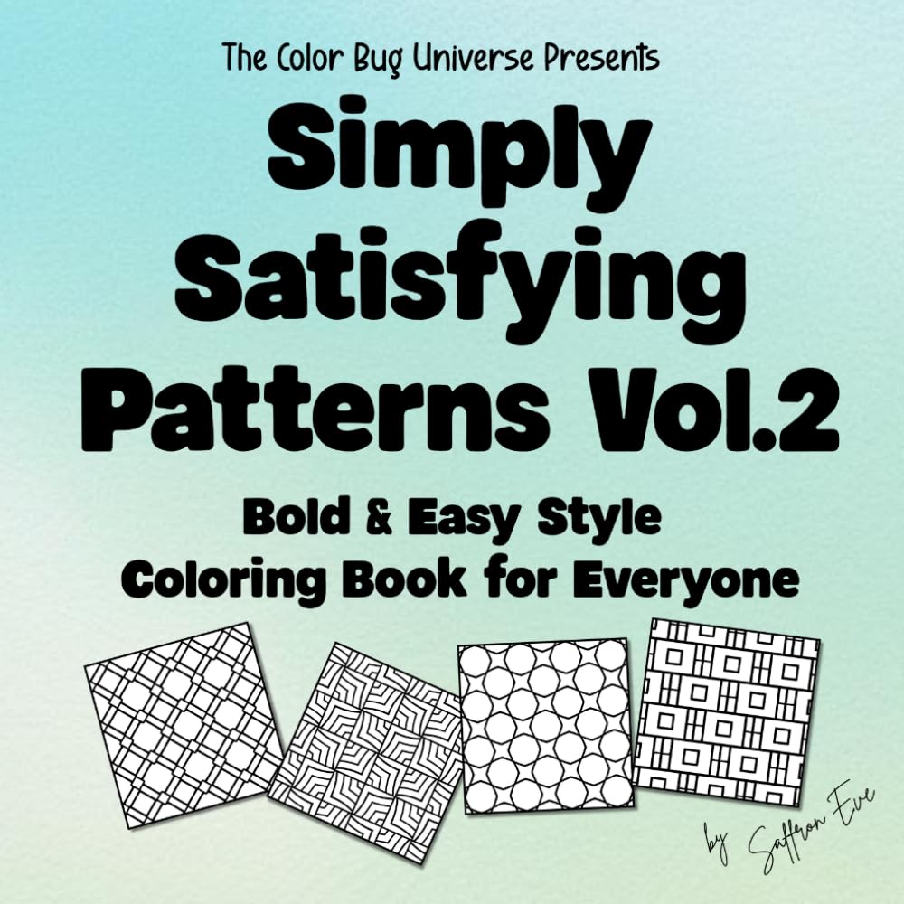 Simply Satisfying Patterns Vol.2: Bold & Easy Style Coloring Book for Everyone