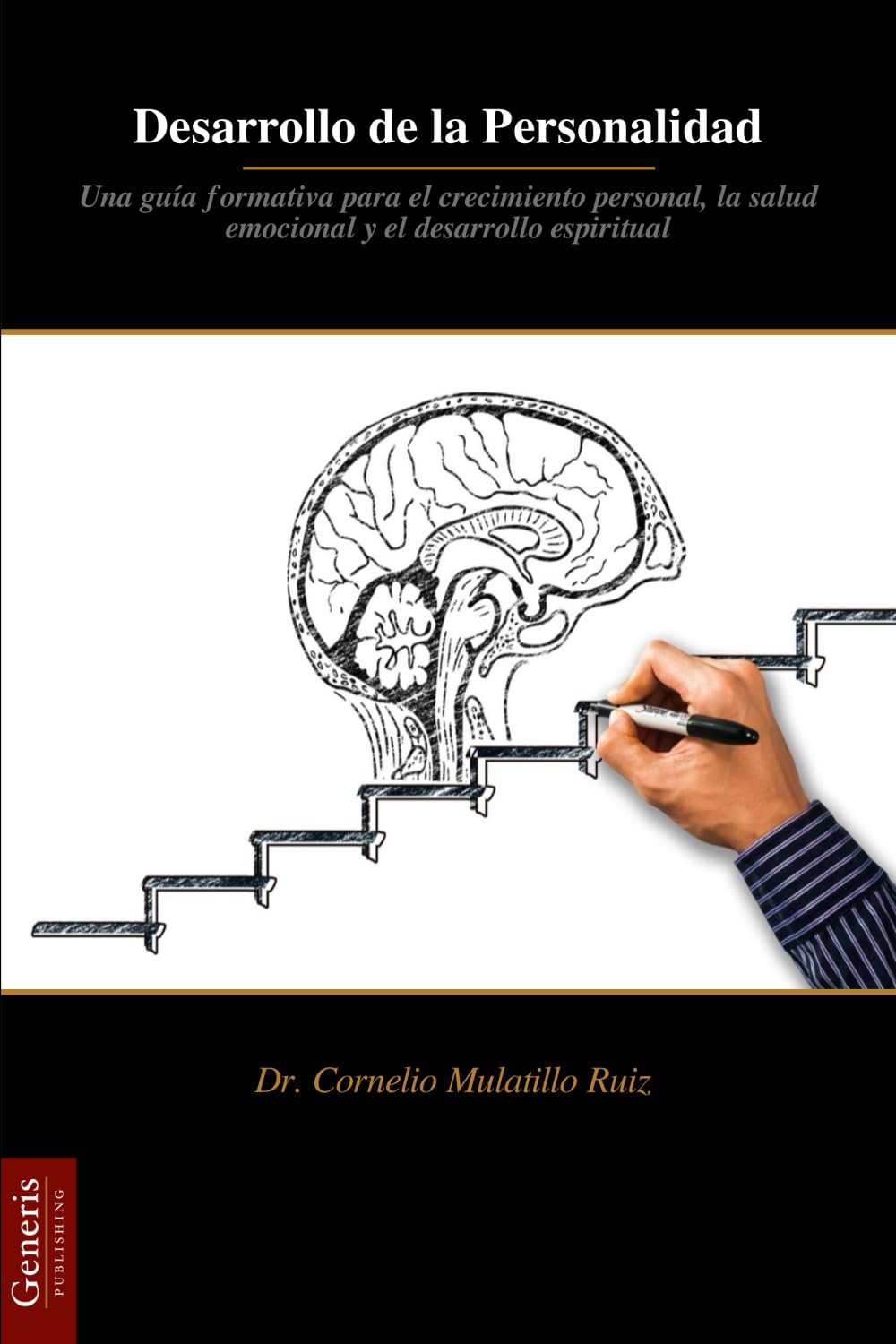 Desarrollo de la Personalidad: Una guía formativa para el crecimiento personal, la salud emocional y el desarrollo espiritual