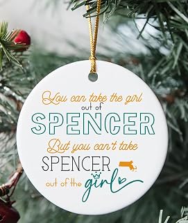 Spencer MA Ornament Christmas 2025 - You Can Take The Girl Out of Spencer But You Can't Take Spencer Out of The Girl - Long Distance Ornament 3 Inch