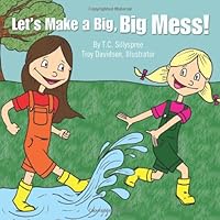 Let's Make A Big Big Mess 0615890199 Book Cover