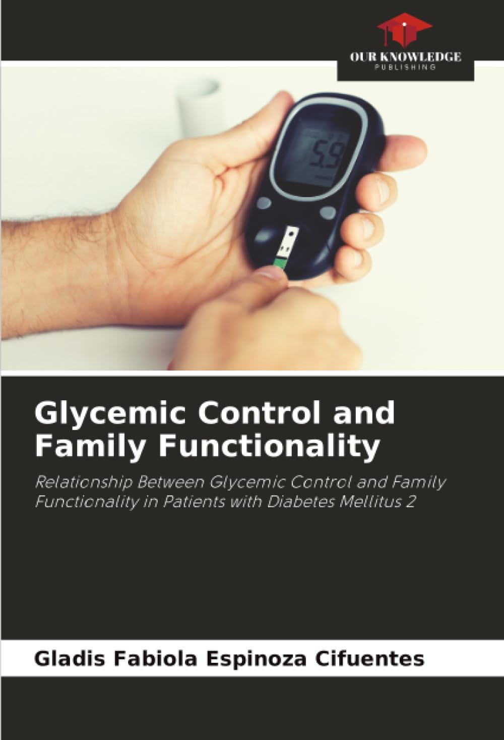 Glycemic Control and Family Functionality: Relationship Between Glycemic Control and Family Functionality in Patients with Diabetes Mellitus 2