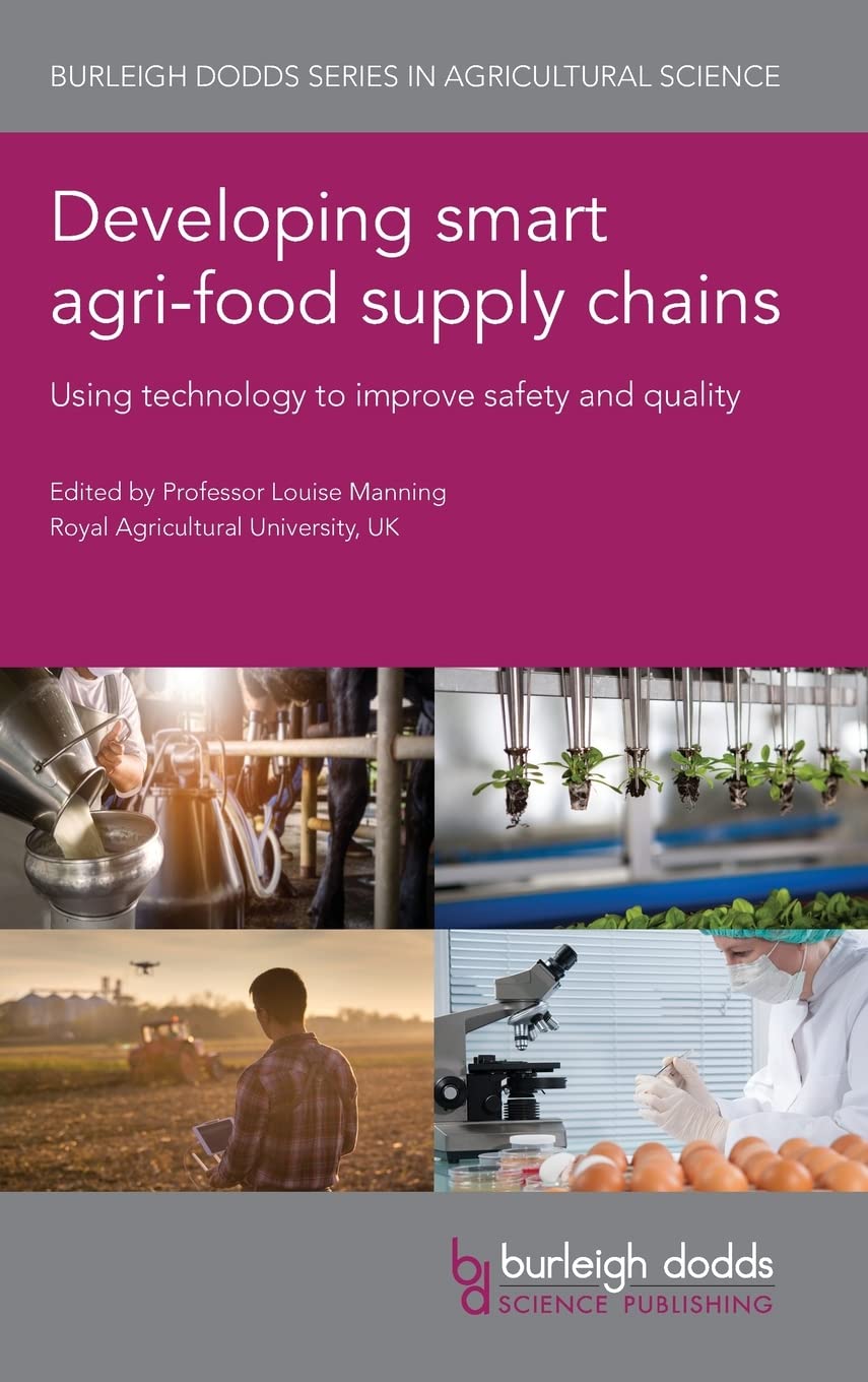 Developing Smart Agri-Food Supply Chains: Using Technology to Improve Safety and Quality