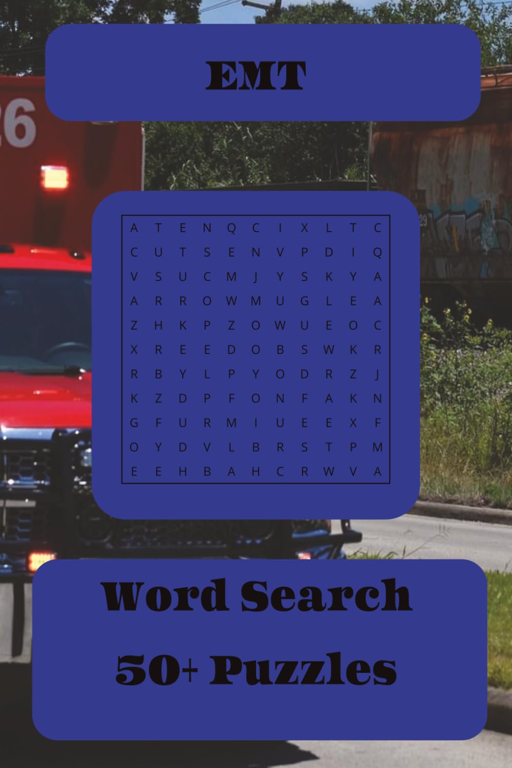 EMT Word Search Puzzle Book: Word Searches with Easy to Read Print about EMT's, Paramedics, Emergency Medicine, and more I 6x9 inches, 110 pages, I ... for Vacations, Holidays, and Free Times
