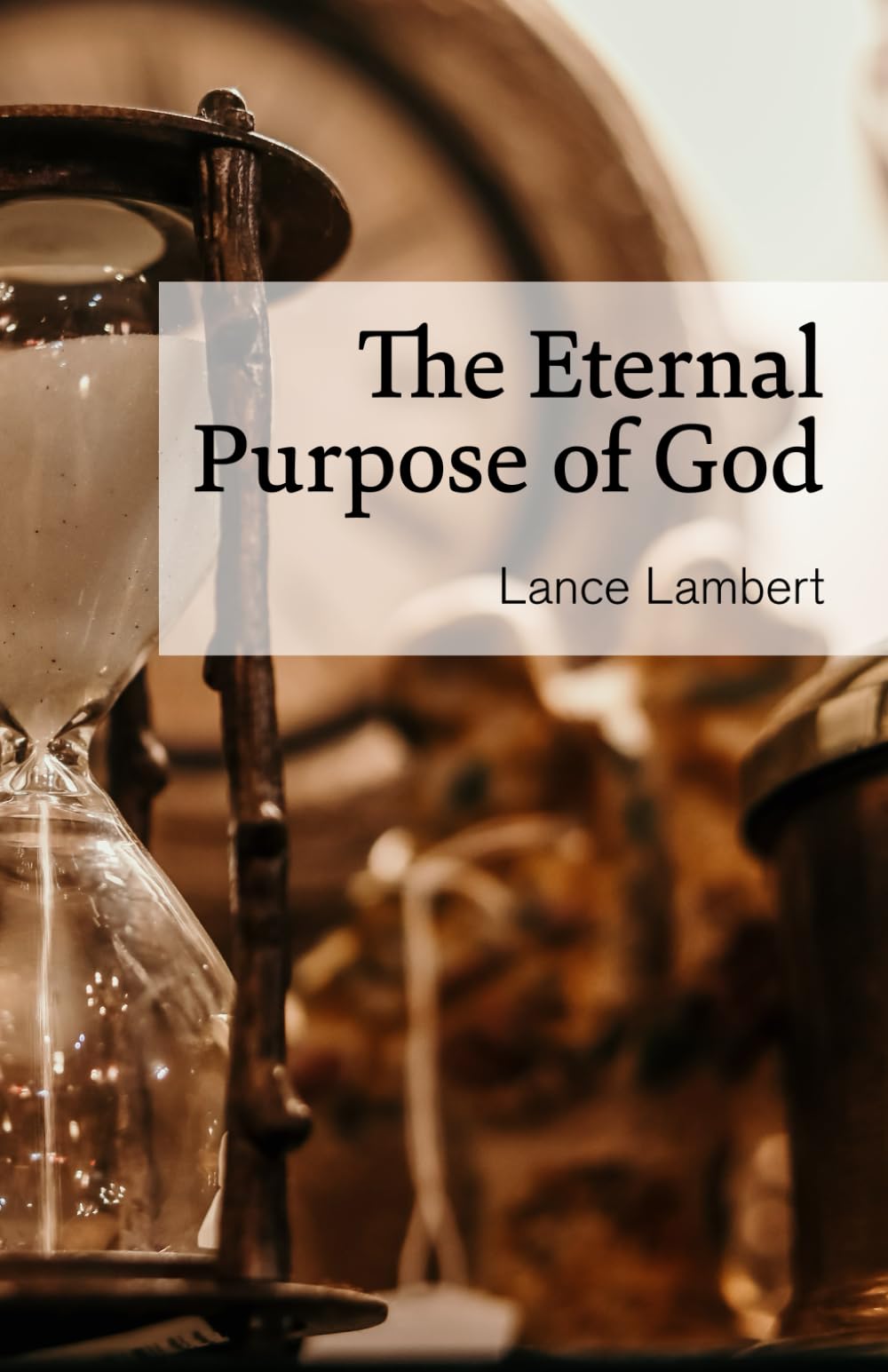 The Eternal Purpose of God