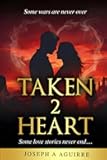 Taken 2 Heart