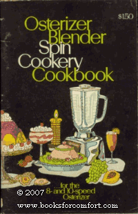 osterizer blender spin cookery cookbook for the 8 and 10 spe