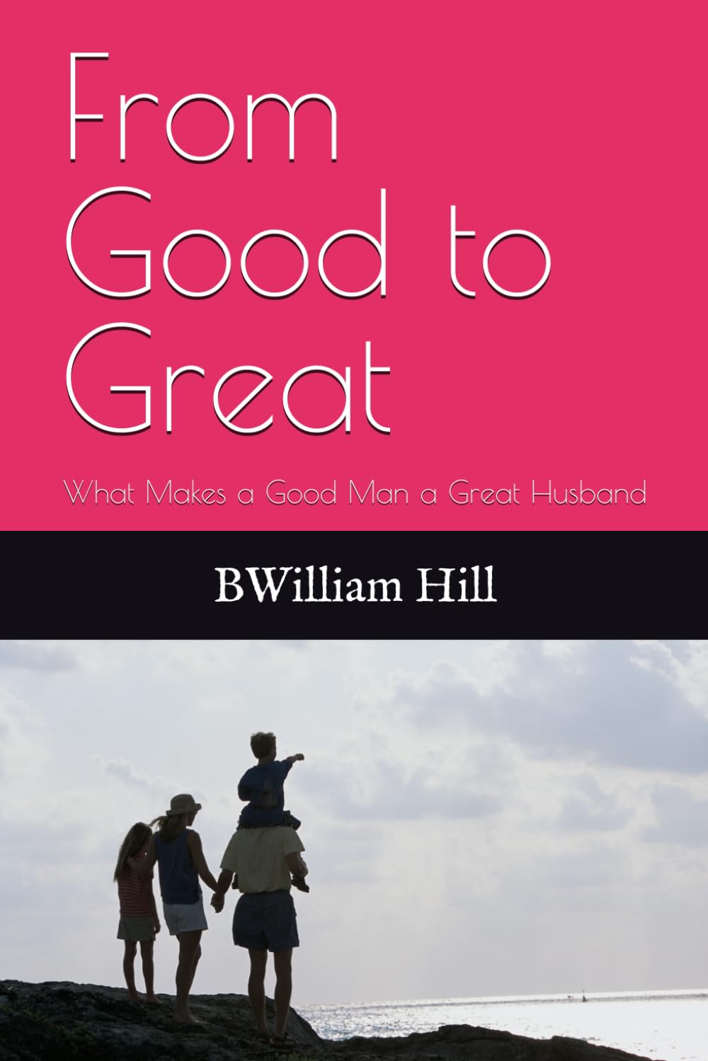 From Good to Great: What Makes a Good Man a Great Husband