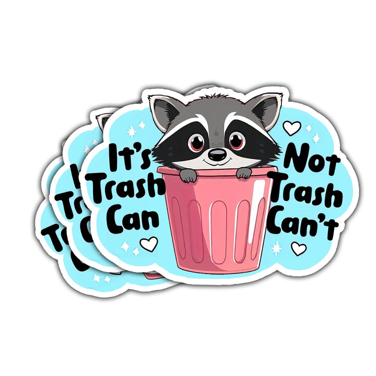 3 Pcs It's Trash Can Not Trash Cannot Sticker Funny Raccoon Sticker Motivational Vinyl Decal Cute Raccoon Meme Stickers for Laptop Water Bottle Tumbler Phone Case Hat Helmet Gifts 3"x3"