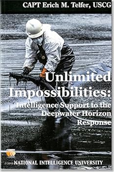 Paperback Unlimited Impossibilities: Intelligence Support To The Deepwater Horizon Response Book