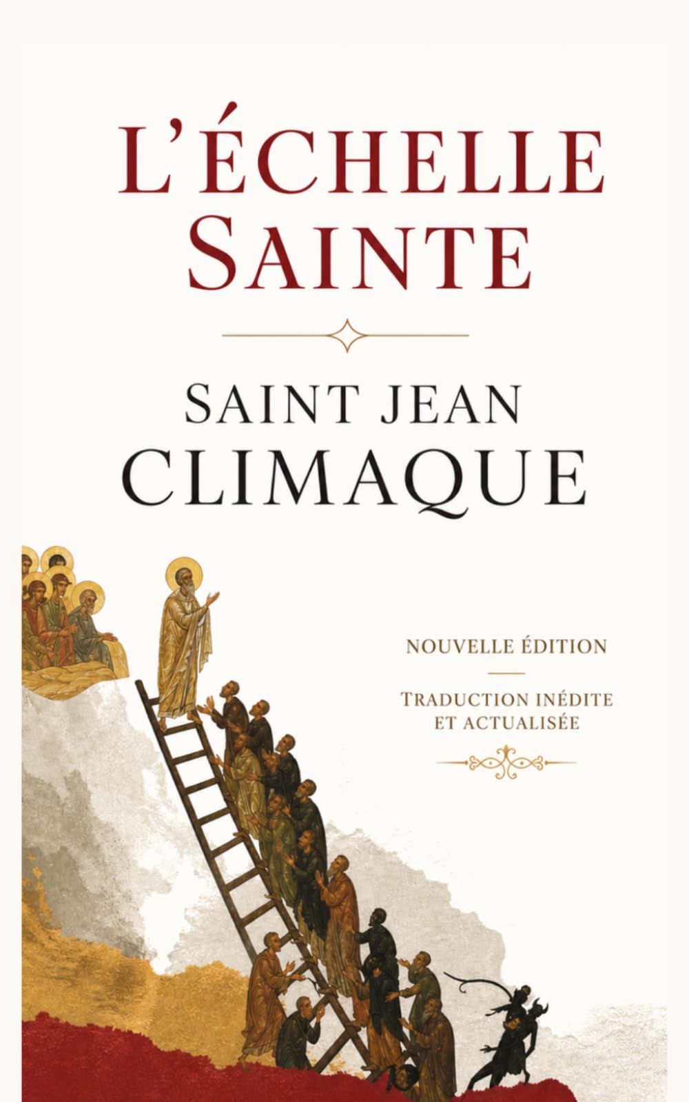 L'échelle sainte: Traduction inédite et actualisée