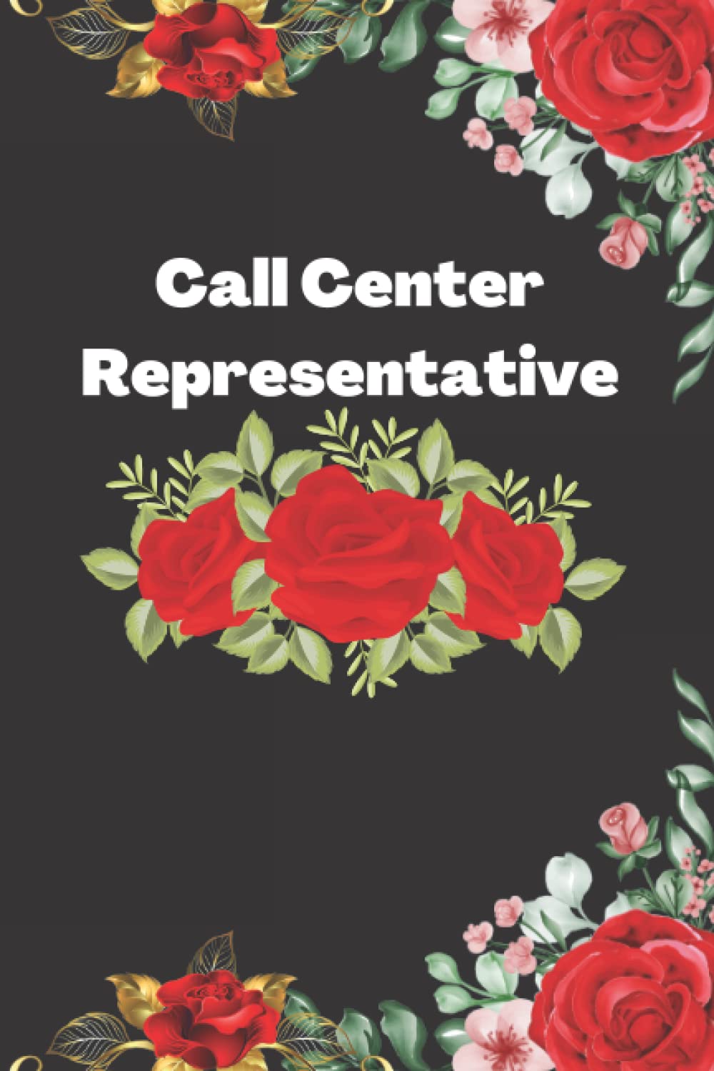 Call Center Representative: A real gift lined notebook journal for a birthday and other special day present for men and women