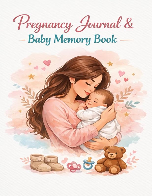 Pregnancy Journal & Baby Memory Book: A Beautiful Keepsake for Expecting Moms – Track Milestones, Capture First Moments & Cherish Every Precious Memory