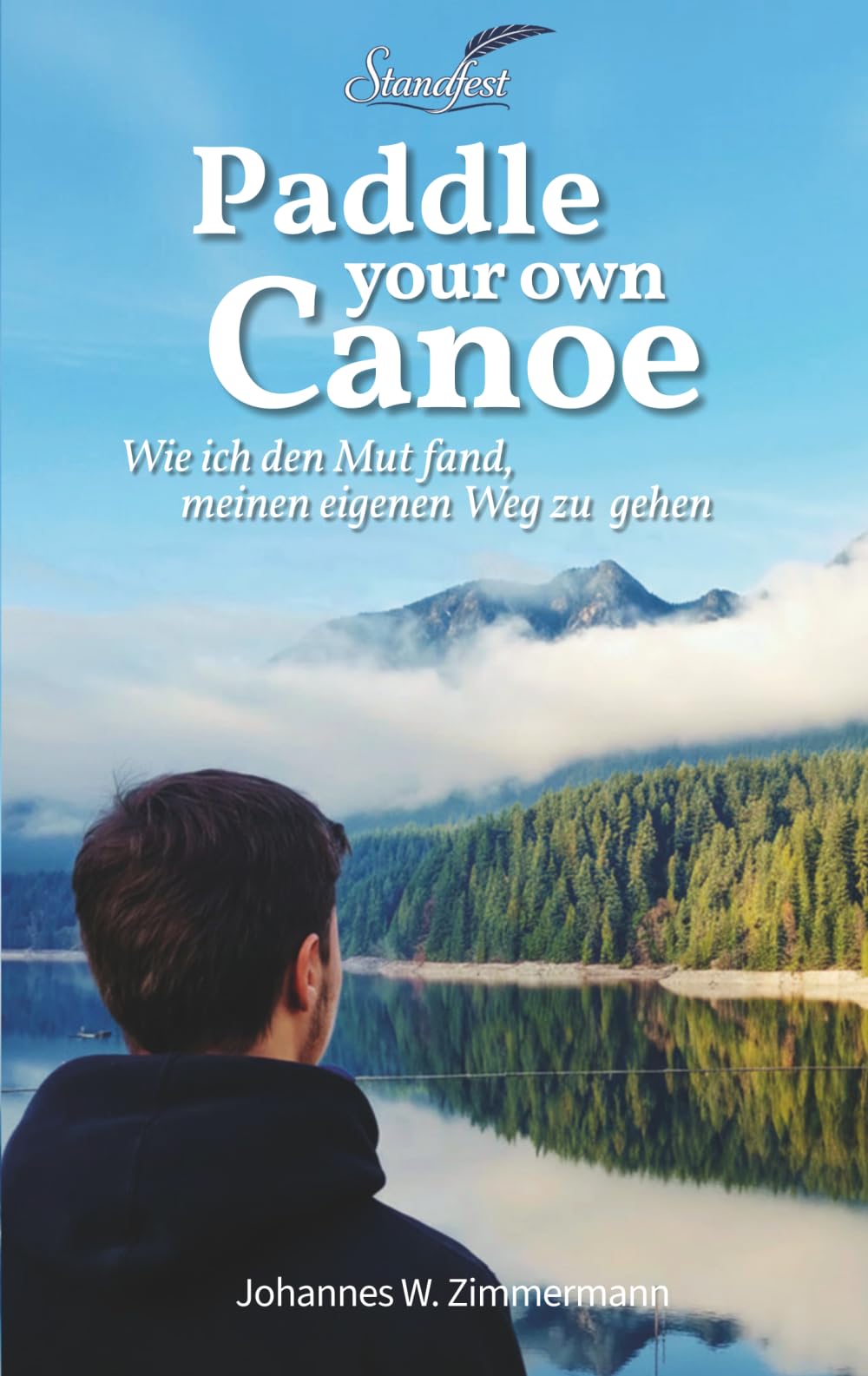 Paddle your Own Canoe (in Graustufen): Wie ich den Mut fand meinen eigenen Weg zu gehen