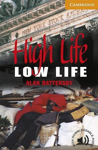 High Life, Low Life Level 4: Level 4 Cambridge English Readers (SIN COLECCION)