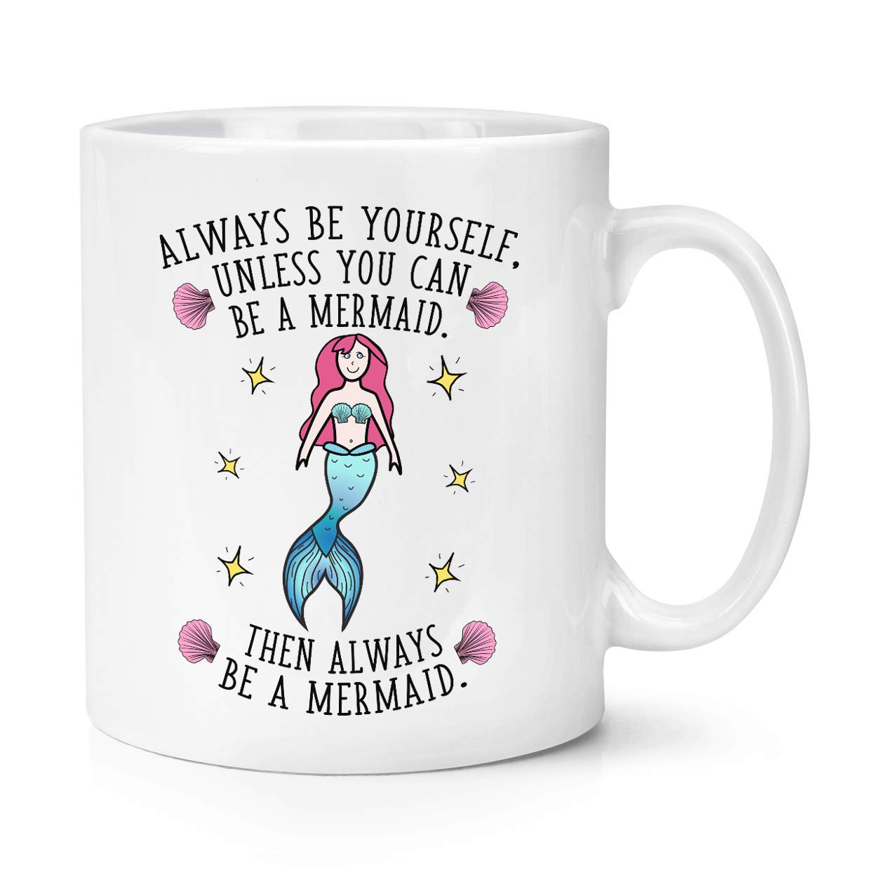 Always Be Yourself Mermaid 10oz Mug Cup