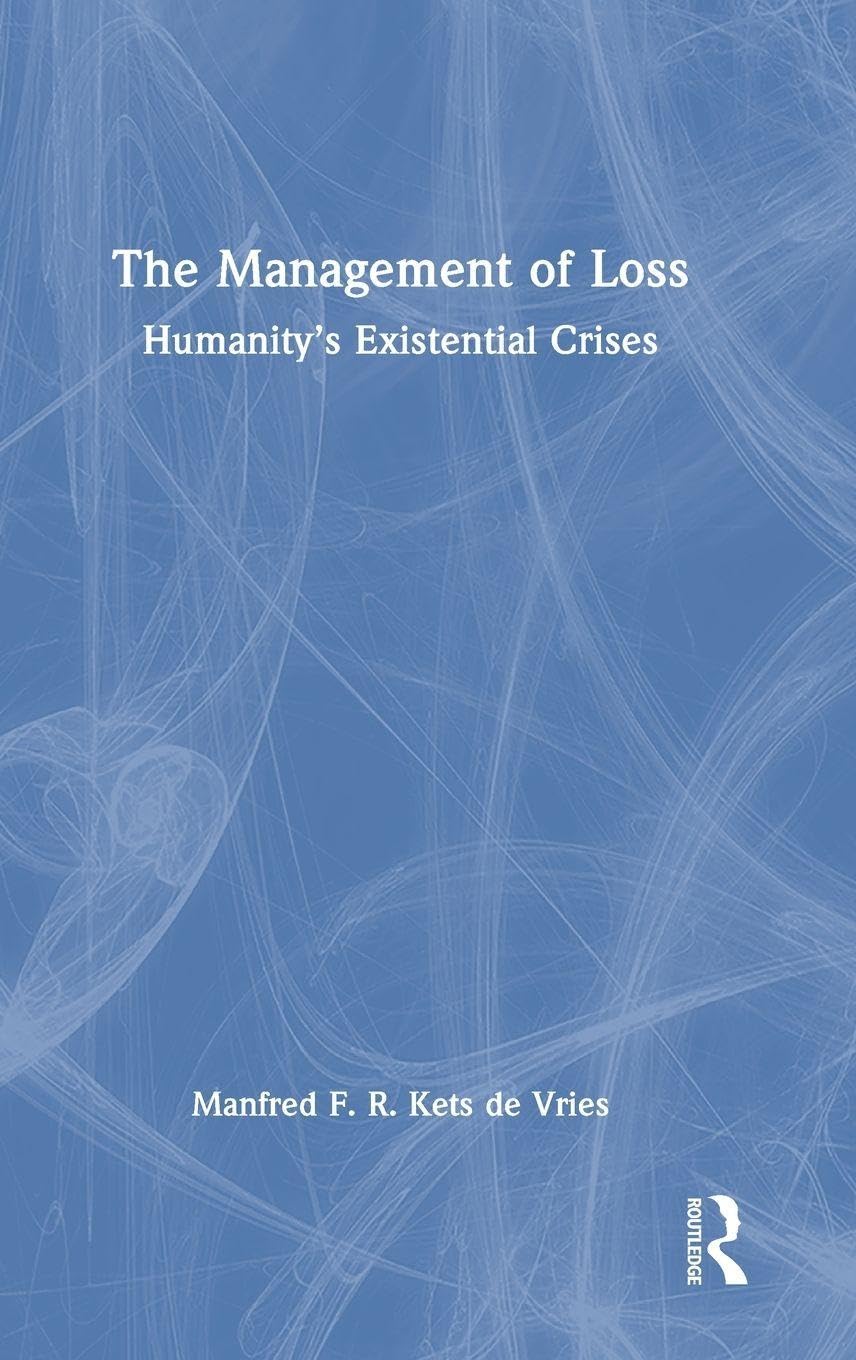The Management of Loss: Humanity’s Existential Crises
