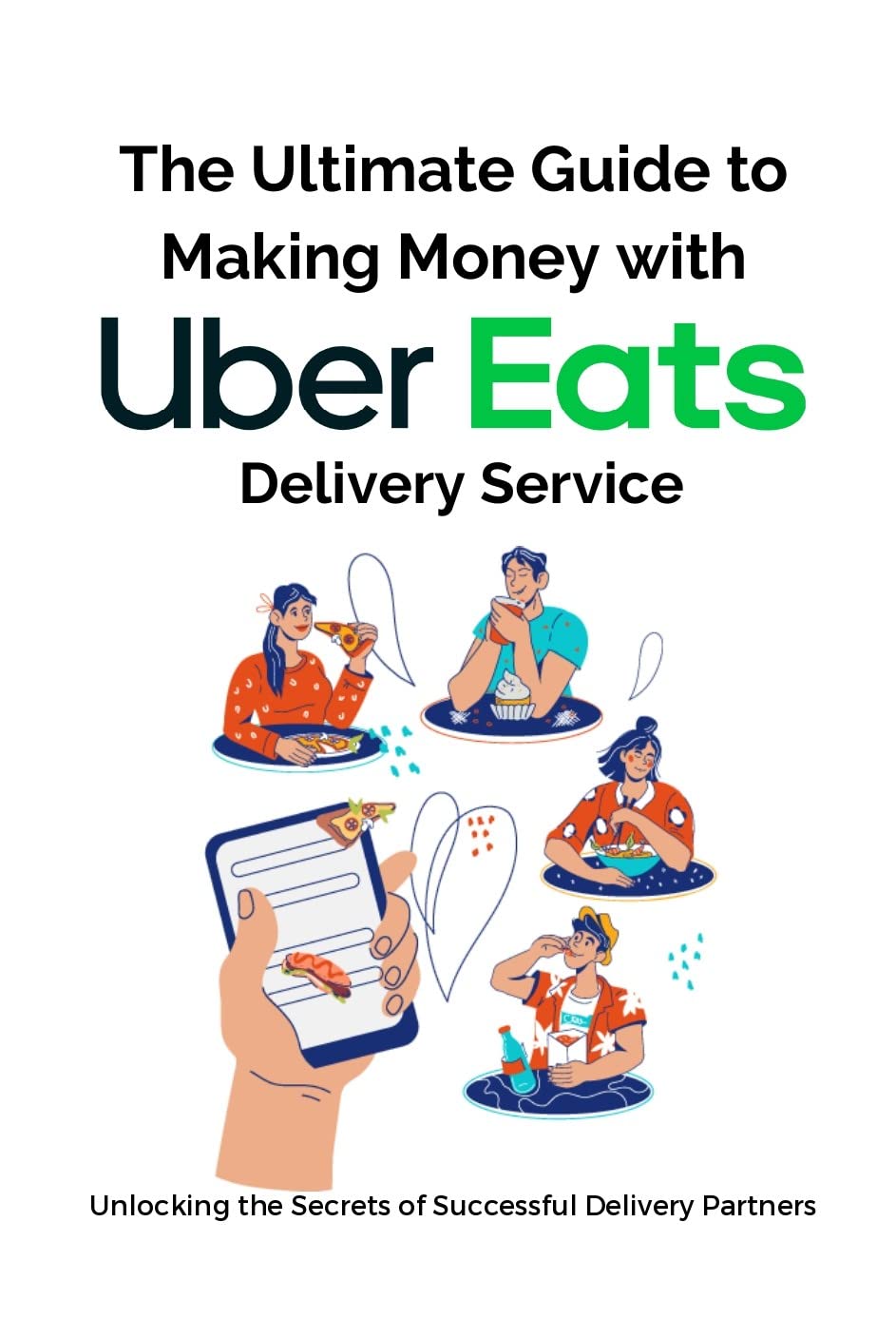 The Ultimate Guide to Making Money with Uber Eats Delivery