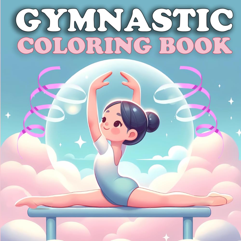 Gymnastics Coloring Book For Girls: Ideal for Gymnasts Road Trips, Competition Breaks, and Relaxation. A Fun and Stress Relief Coloring Pages