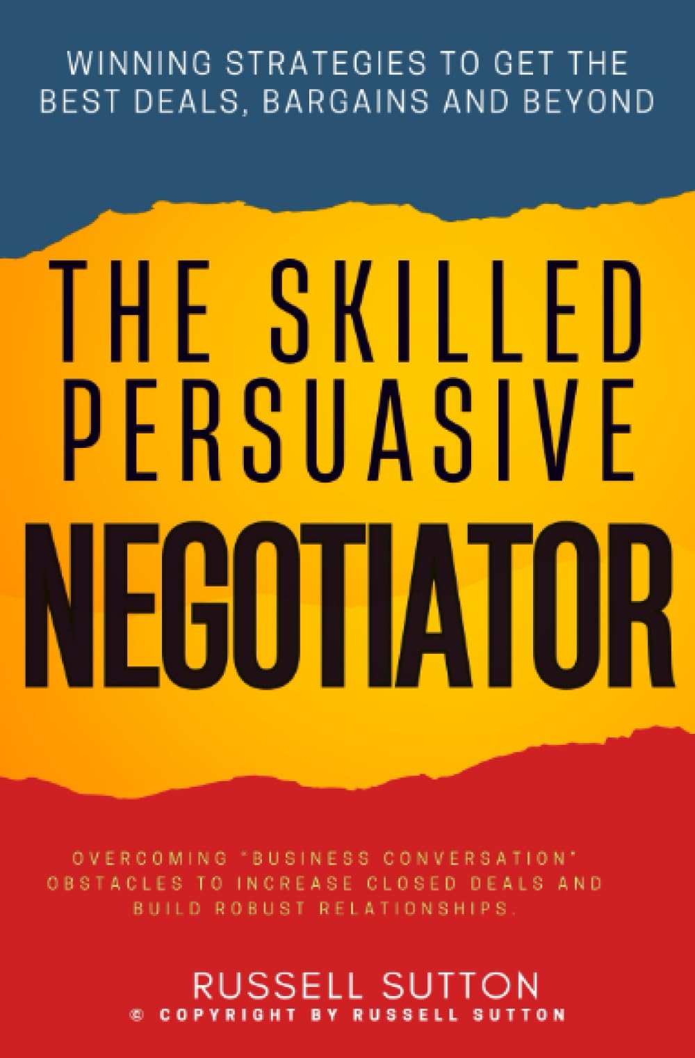 The Skilled, Persuasive Negotiator::