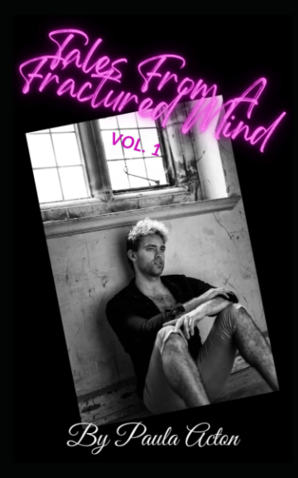 Tales From A Fractured Mind Vol. 1