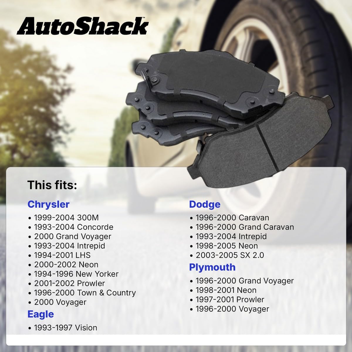AutoShack Front Ceramic Brake Pad Set Replacement for 1993-2004 Dodge Intrepid 1993-2004 Chrysler Intrepid 1998-2005 Dodge Neon 1998-2004 Chrysler Concorde 1993-1997 Eagle Vision 4-PC