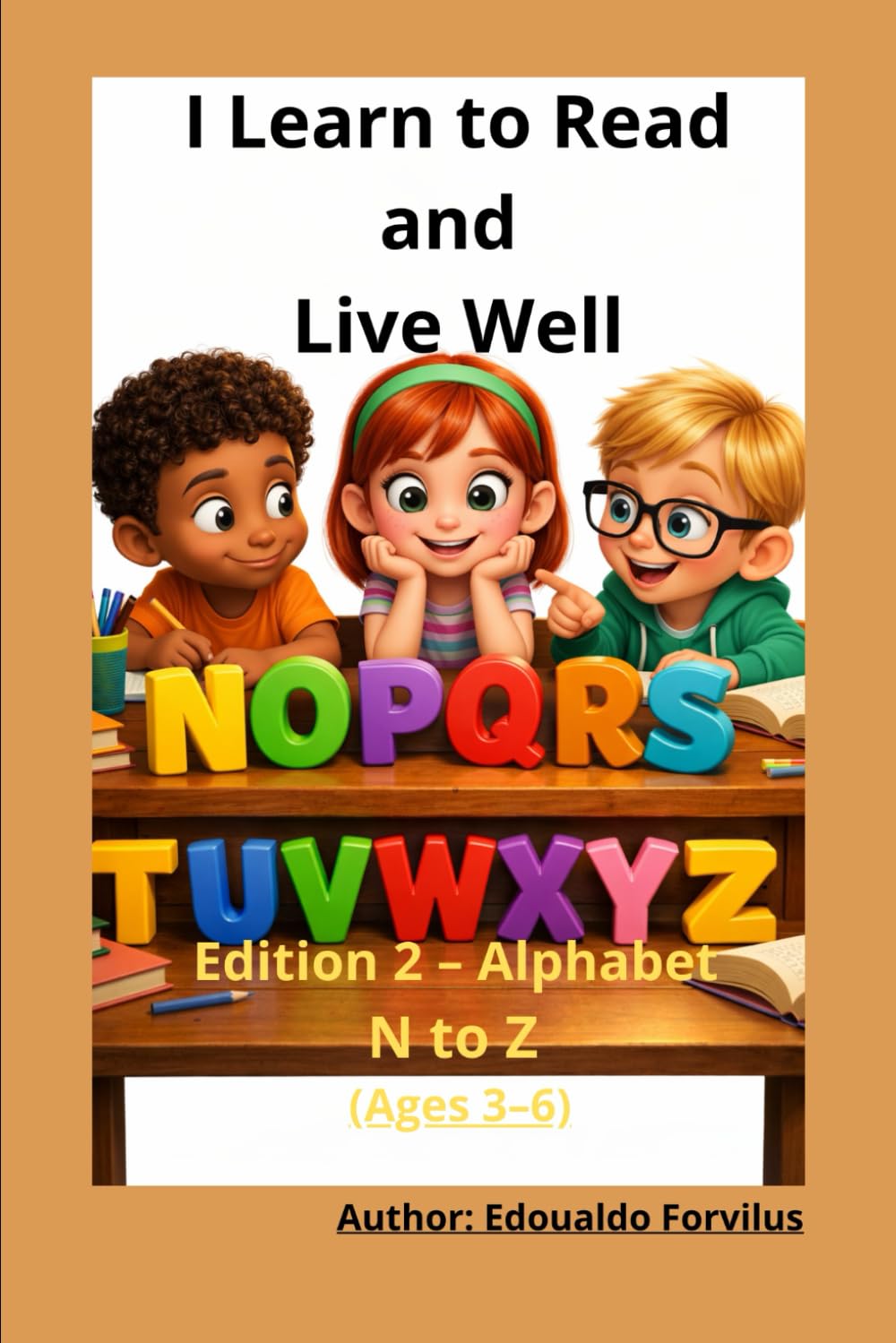 I Learn to Read and Live Well: Learning Letters with Simple Words and Easy Drawings