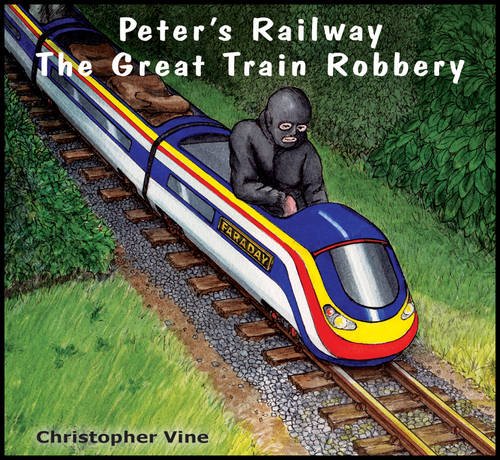 Christopher G. C. VineChristopher Vine Peter's Railway the Great Train Robbery