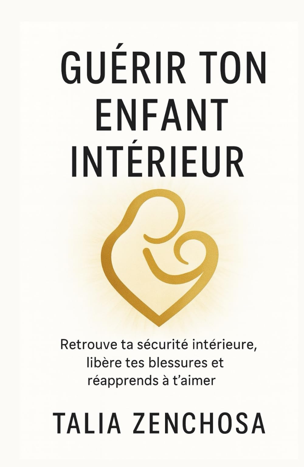 Guérir ton enfant intérieur: Retrouve ta sécurité intérieure, libère tes blessures et réapprends à t’aimer Guérir ton enfant intérieur, c’est enfin te retrouver. Et tu mérites cette paix.