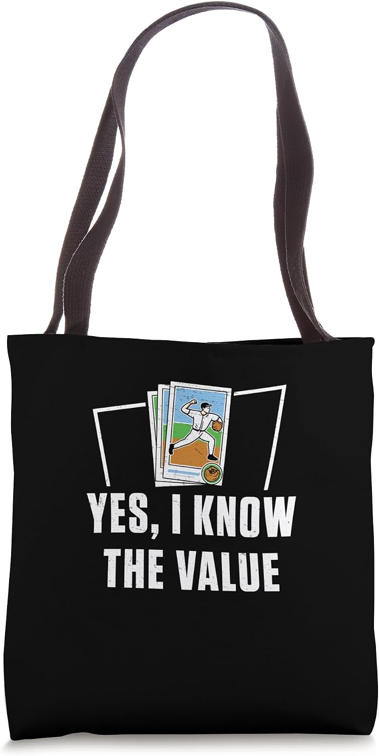 Yes I Know The Value Funny Baseball Trading Card Collectors Tote Bag