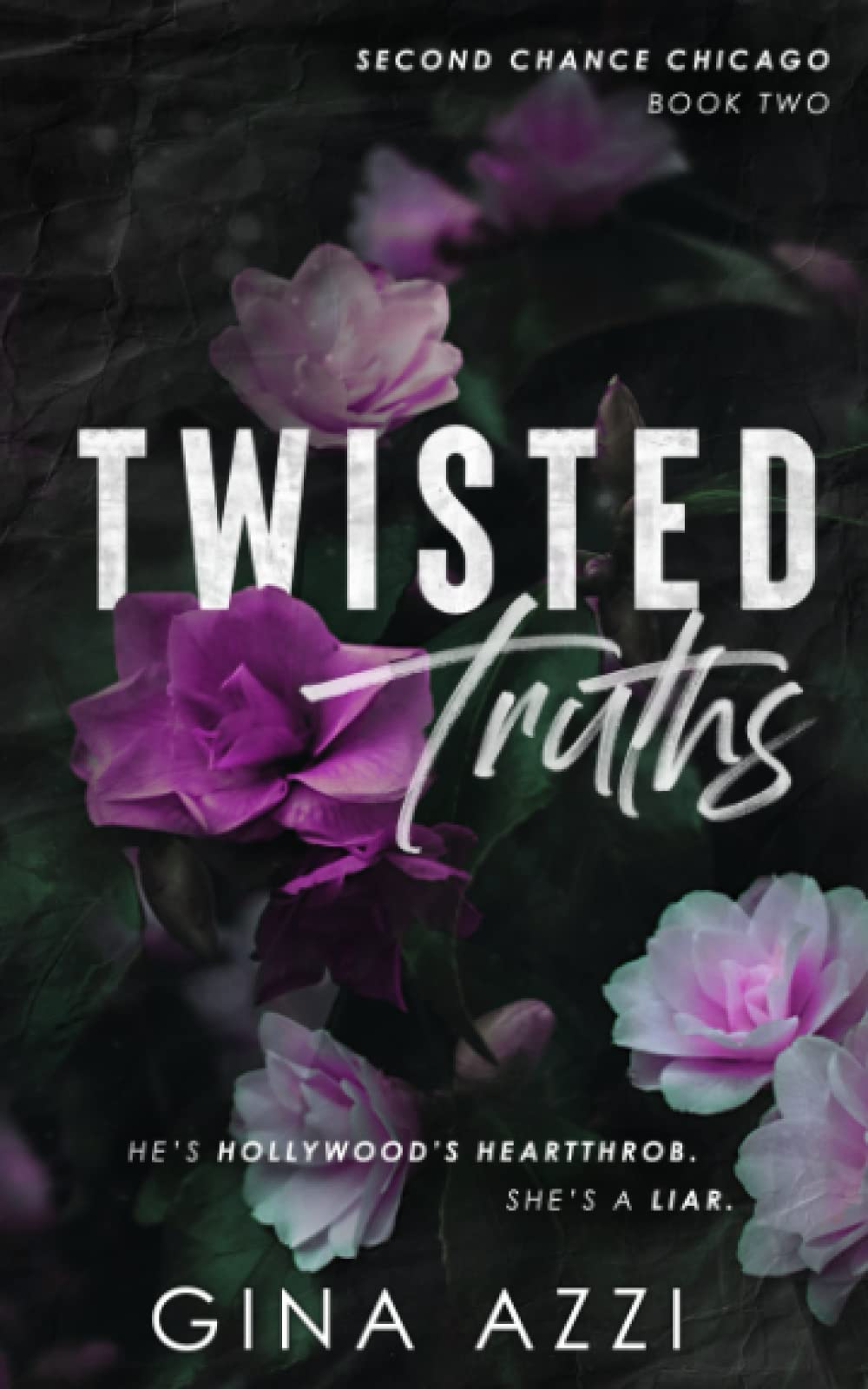 Twisted Truths: A Hollywood Romance (Second Chance Chicago Series)