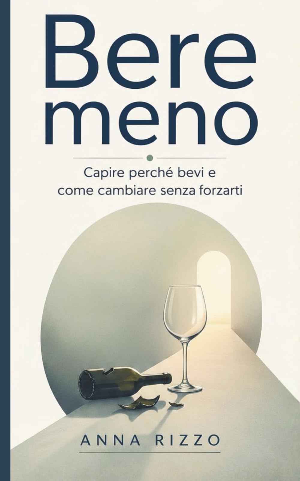 Bere meno: Capire perché bevi e come cambiare senza forzarti