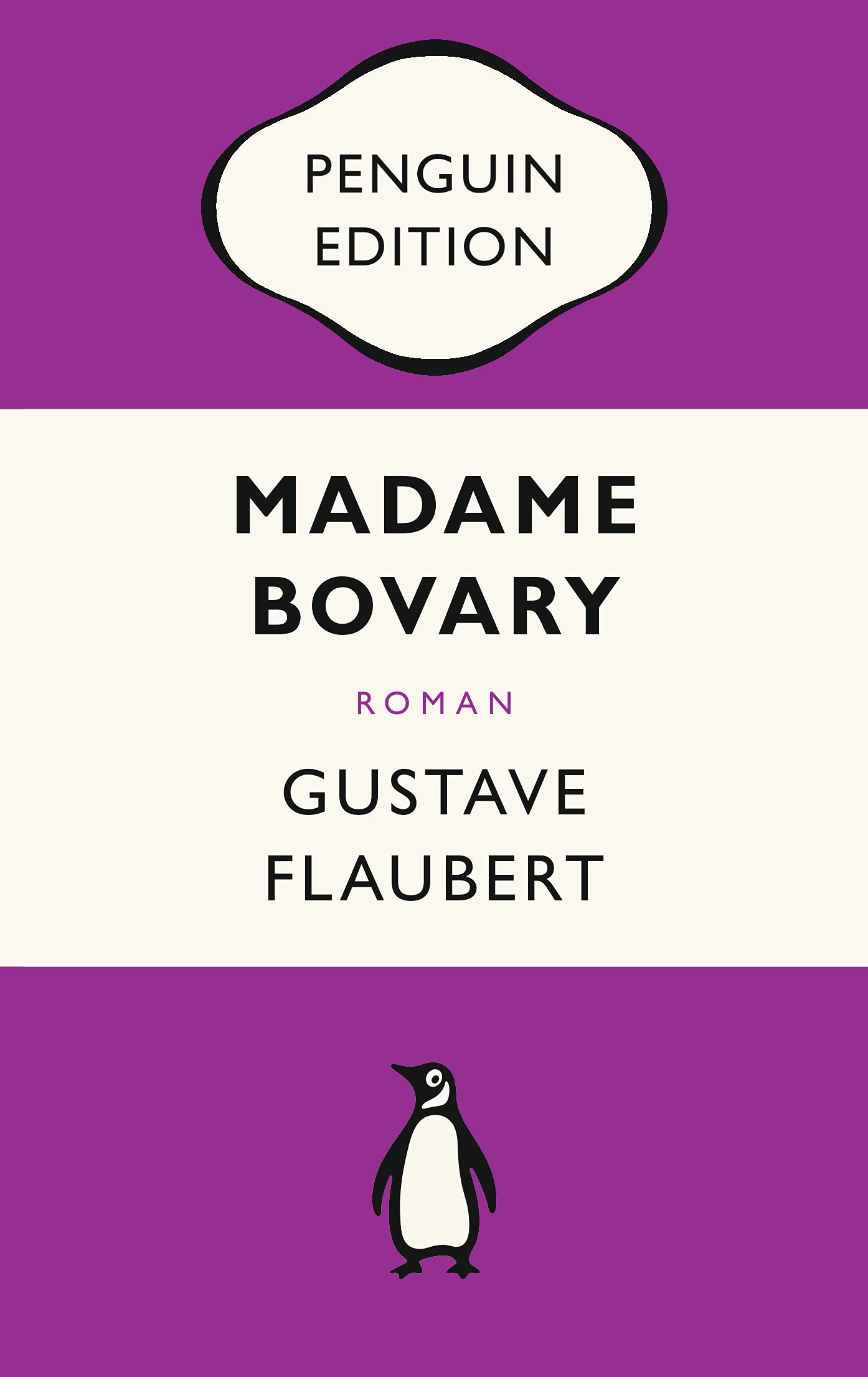 Madame Bovary: Roman - Penguin Edition (Deutsche Ausgabe) – Die kultige Klassikerreihe – Klassiker einfach lesen