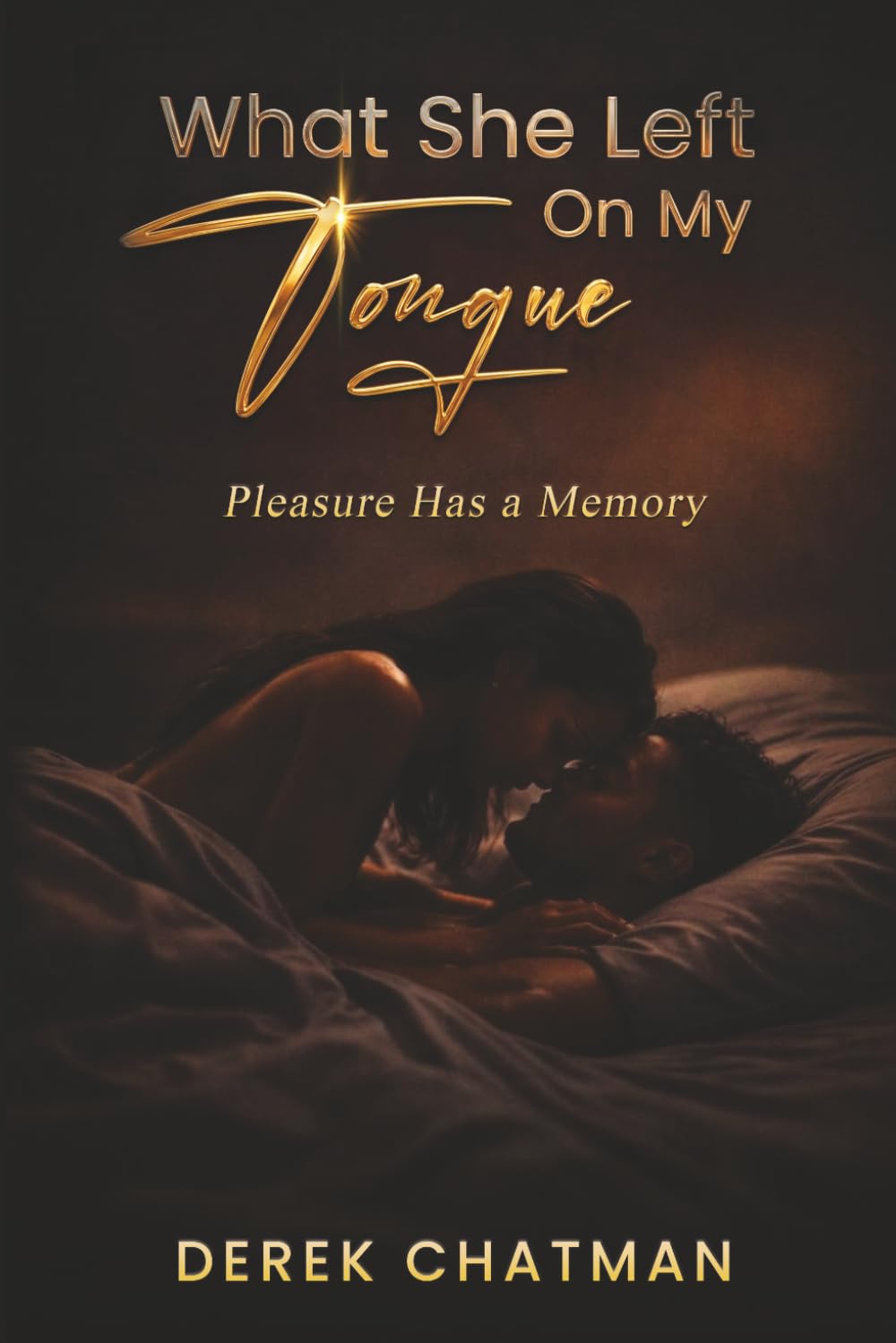 What She Left on My Tongue: Pleasure Has a Memory