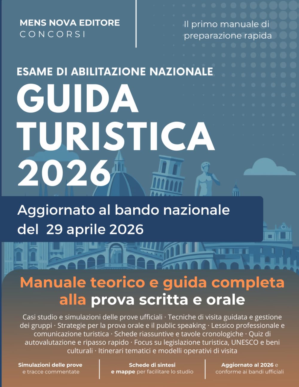 Esame abilitazione Guida Turistica 2026. Manuale per la Prova Scritta e Orale con Simulazioni: Aggiornato al bando nazionale del 29 aprile 2026