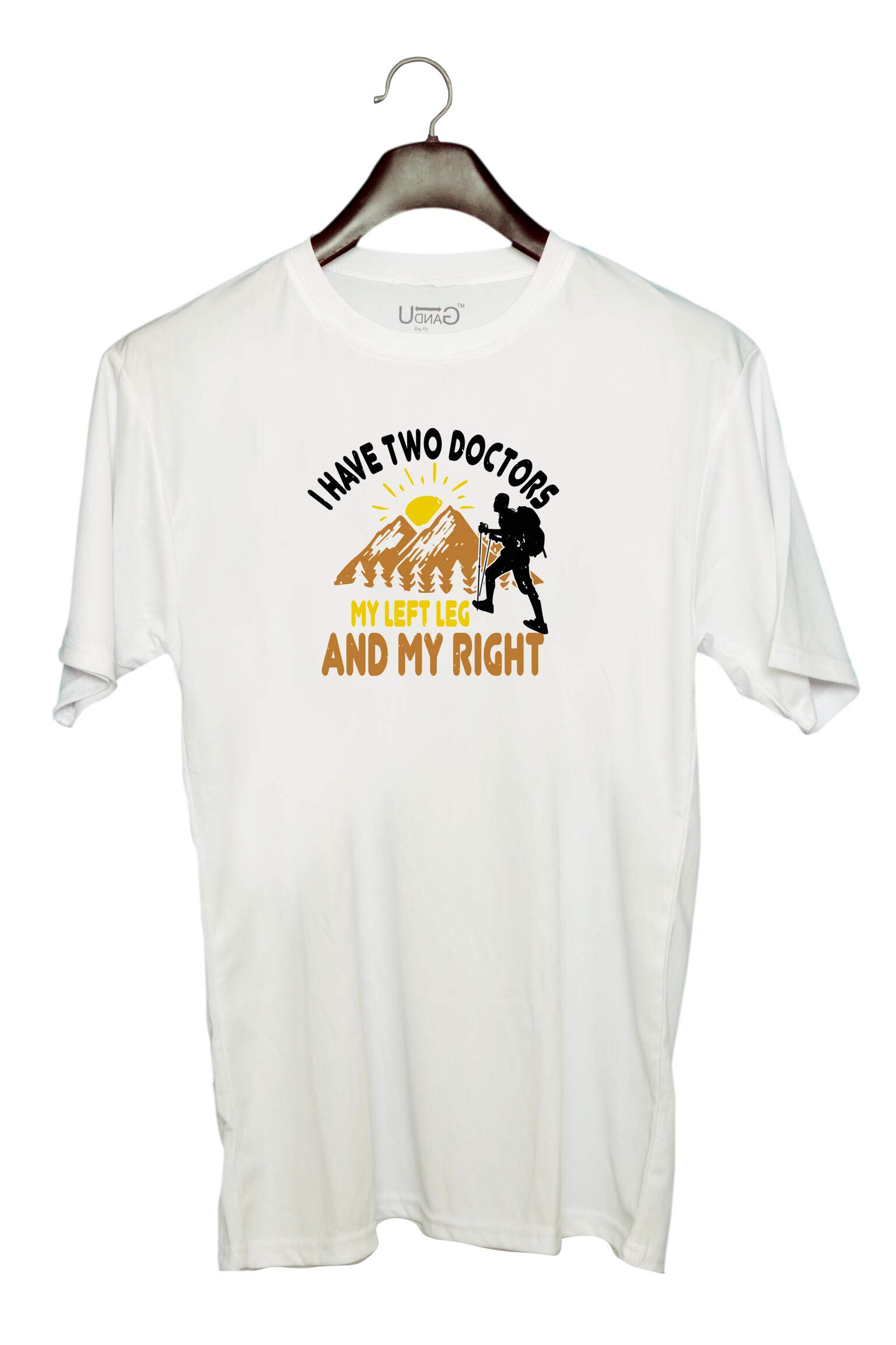 UDNAG Unisex Round Neck Graphic 'Adventure | I Have Two Doctors, My Left Leg and My Right 01' Polyester T-Shirt White [Size 2YrsOld/22in to 7XL/56in]