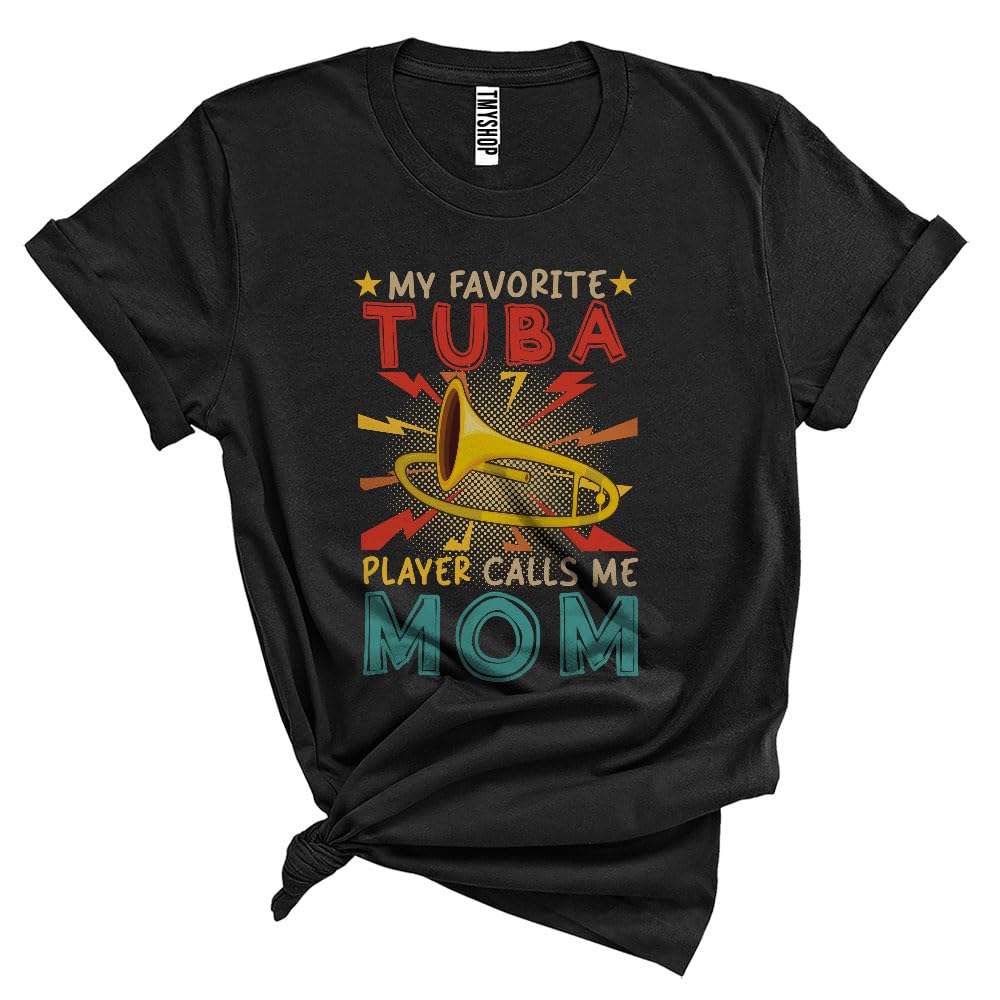 Generic Vintage My Favorite Tuba Player Calls Me Mom, Proud Mother's Day Tuba, Family Unisex T-Shirt Black, Small