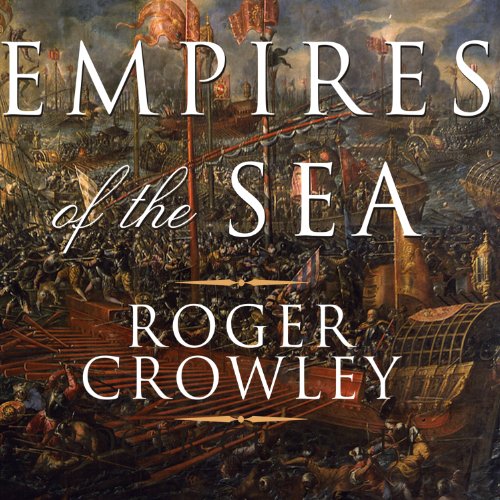 Empires of the Sea by Roger Crowley