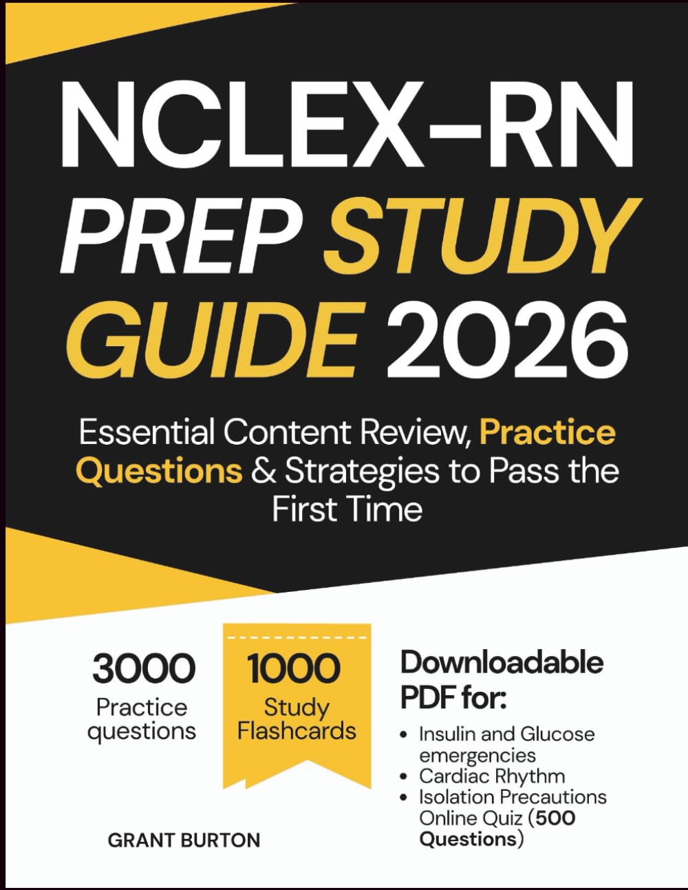NCLEX-RN PREP STUDY GUIDE 2026: Essential Content Review, Practice Questions & Strategies to Pass the First Time