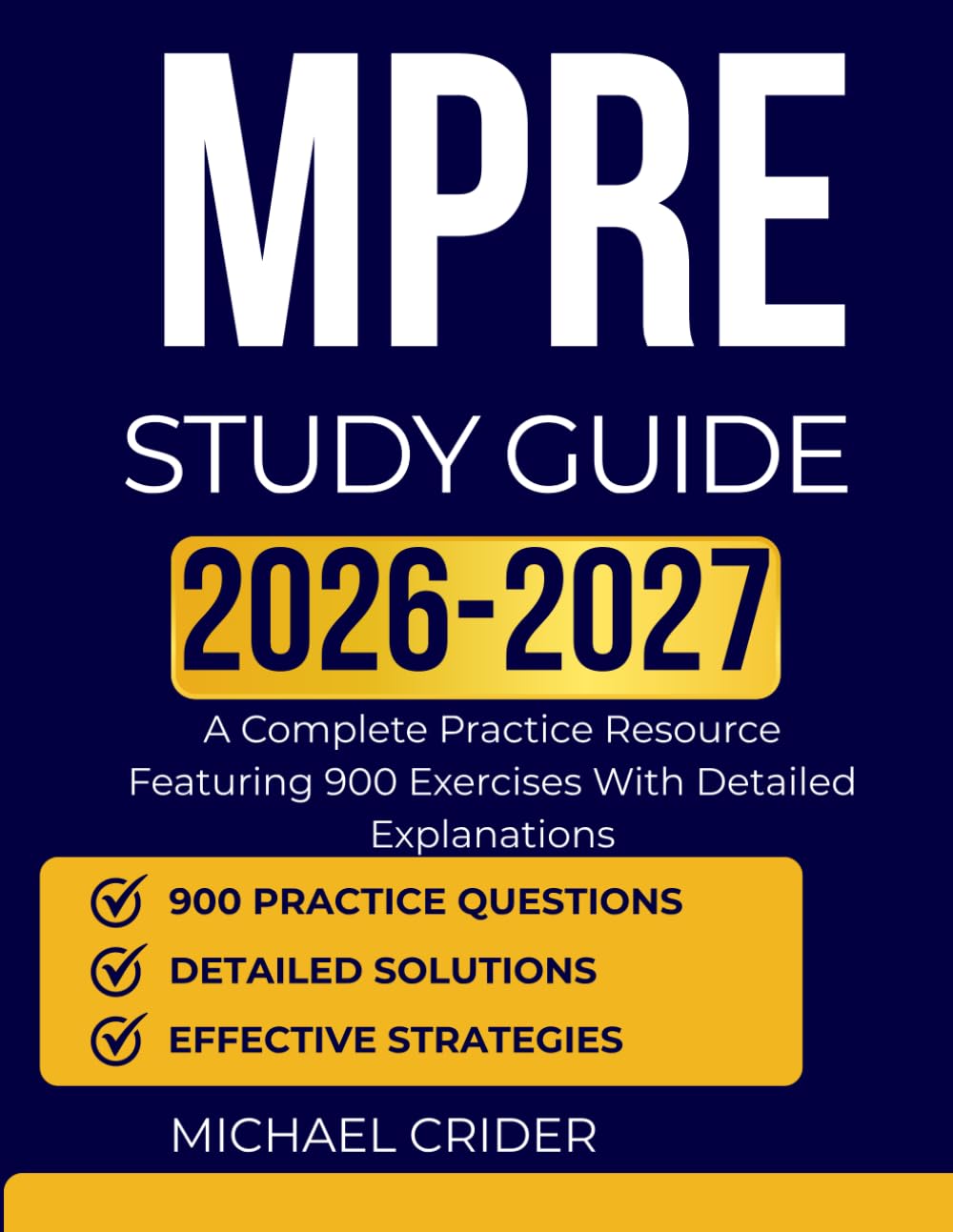 MPRE STUDY GUIDE 2026 2027: A Complete Practice Resource Featuring 900 Exercises With Detailed Explanations