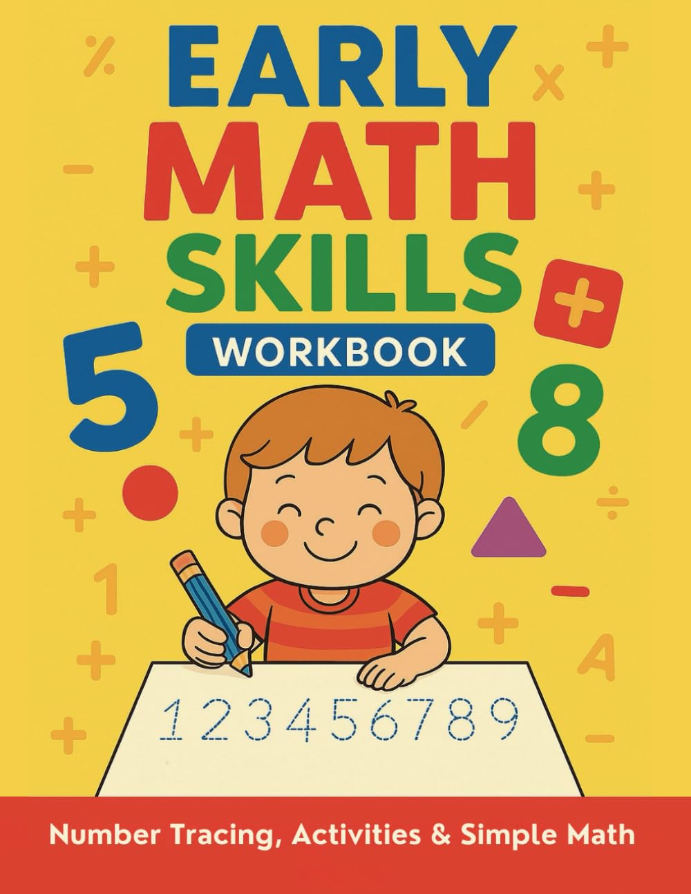 Early Math Skills Workbook: Number Tracing, Activities & Simple Math