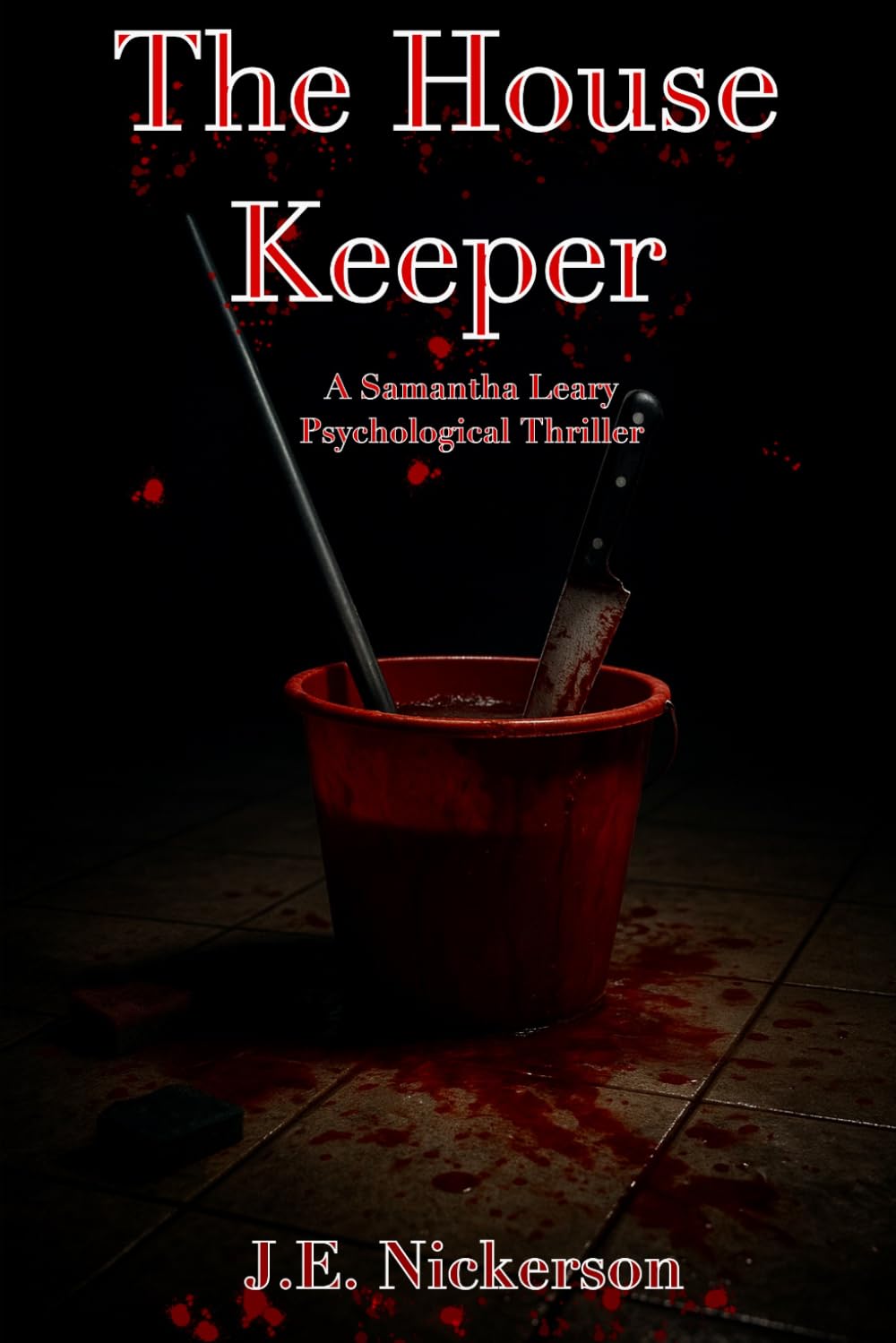 The HouseKeeper: Samantha Leary Psychological Thrillers