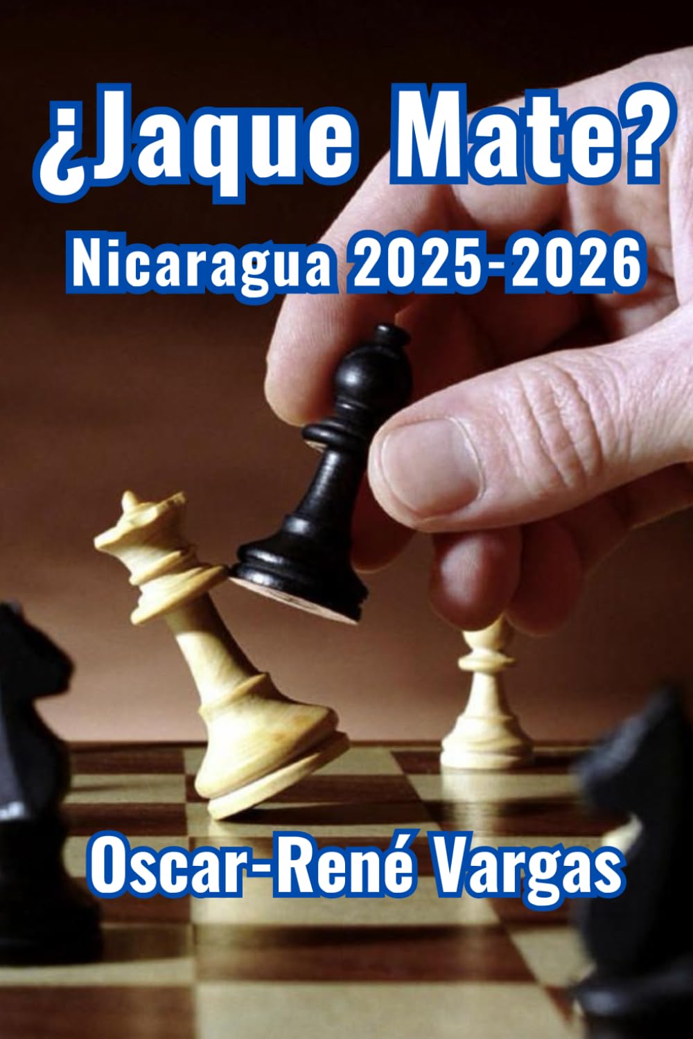 ¿Jaque Mate?: Nicaragua 2025-2026