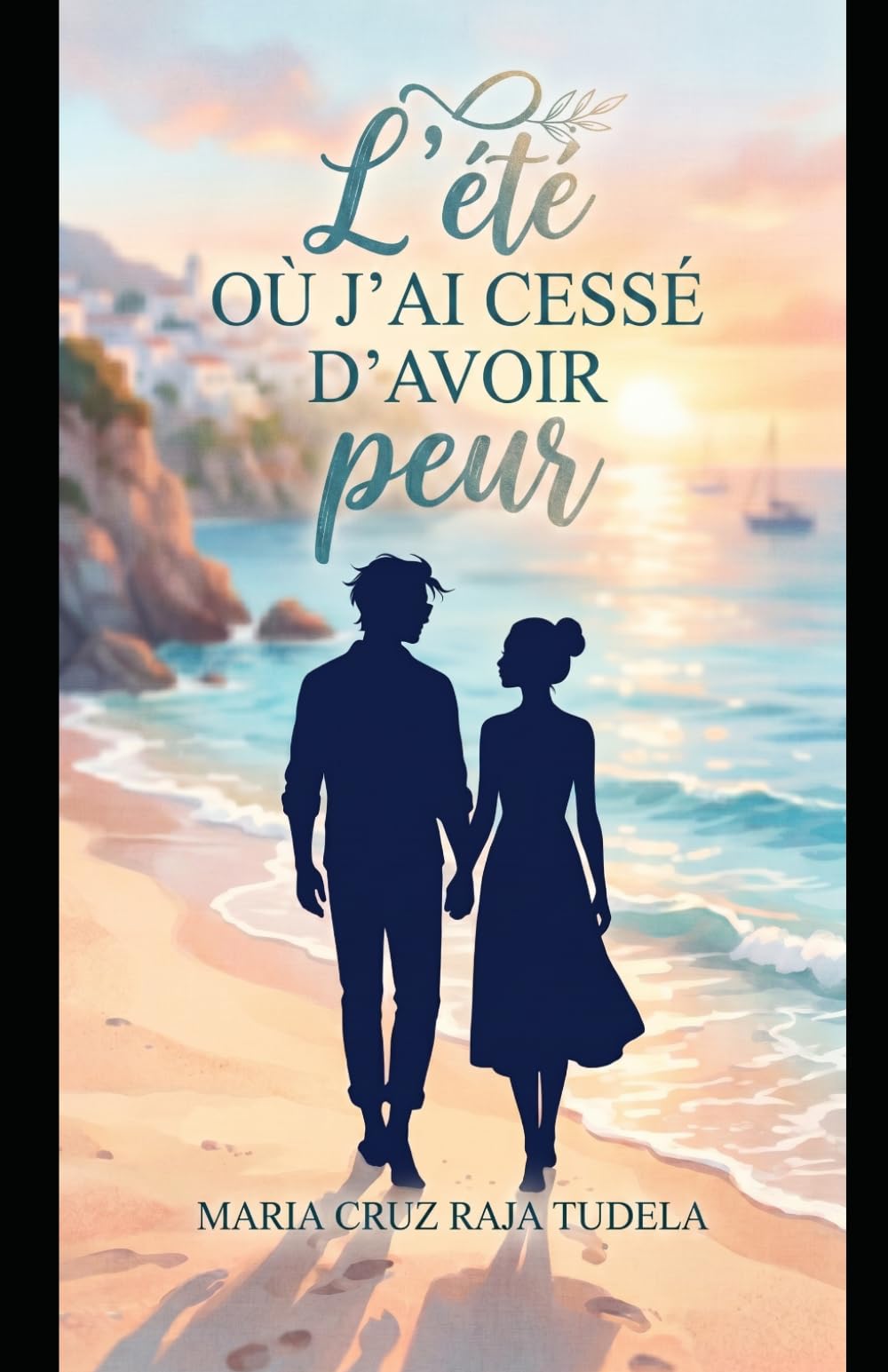 L'été où j'ai cessé d'avoir peur (Mes comédies romantiques contemporaines)