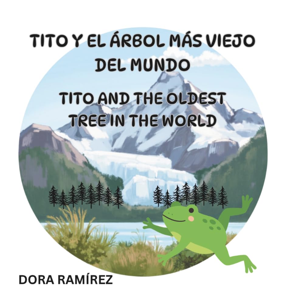Tito y el Árbol Más Viejo del Mundo: Tito and the Oldest Tree in the World