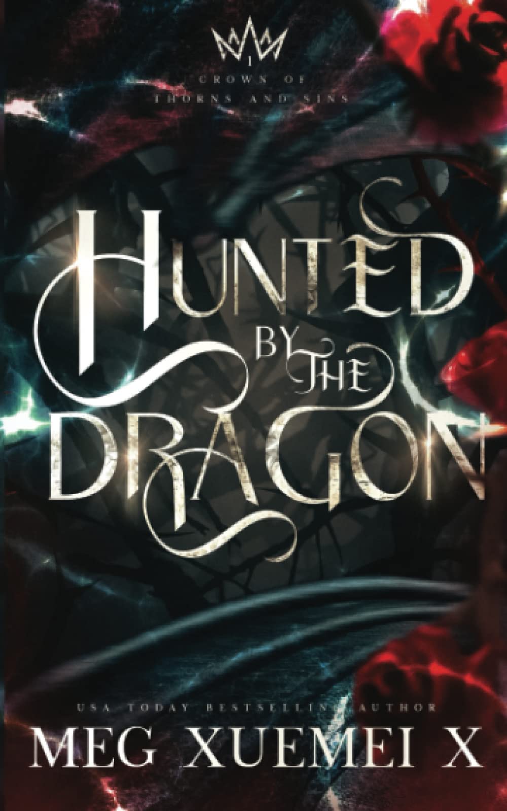 Crown of Thorns and Sins 1: Hunted by the Dragon (Underworld Bride Trials)