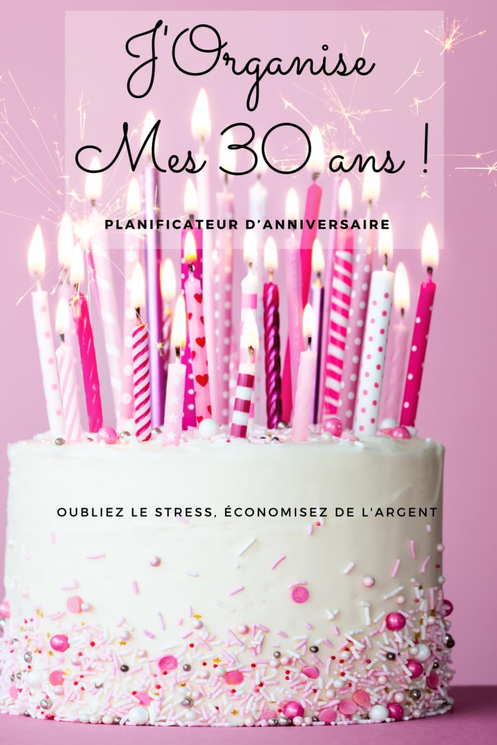 Organiser son 30e anniversaire sans stress: Découvrez les secrets pour une célébration inoubliable !