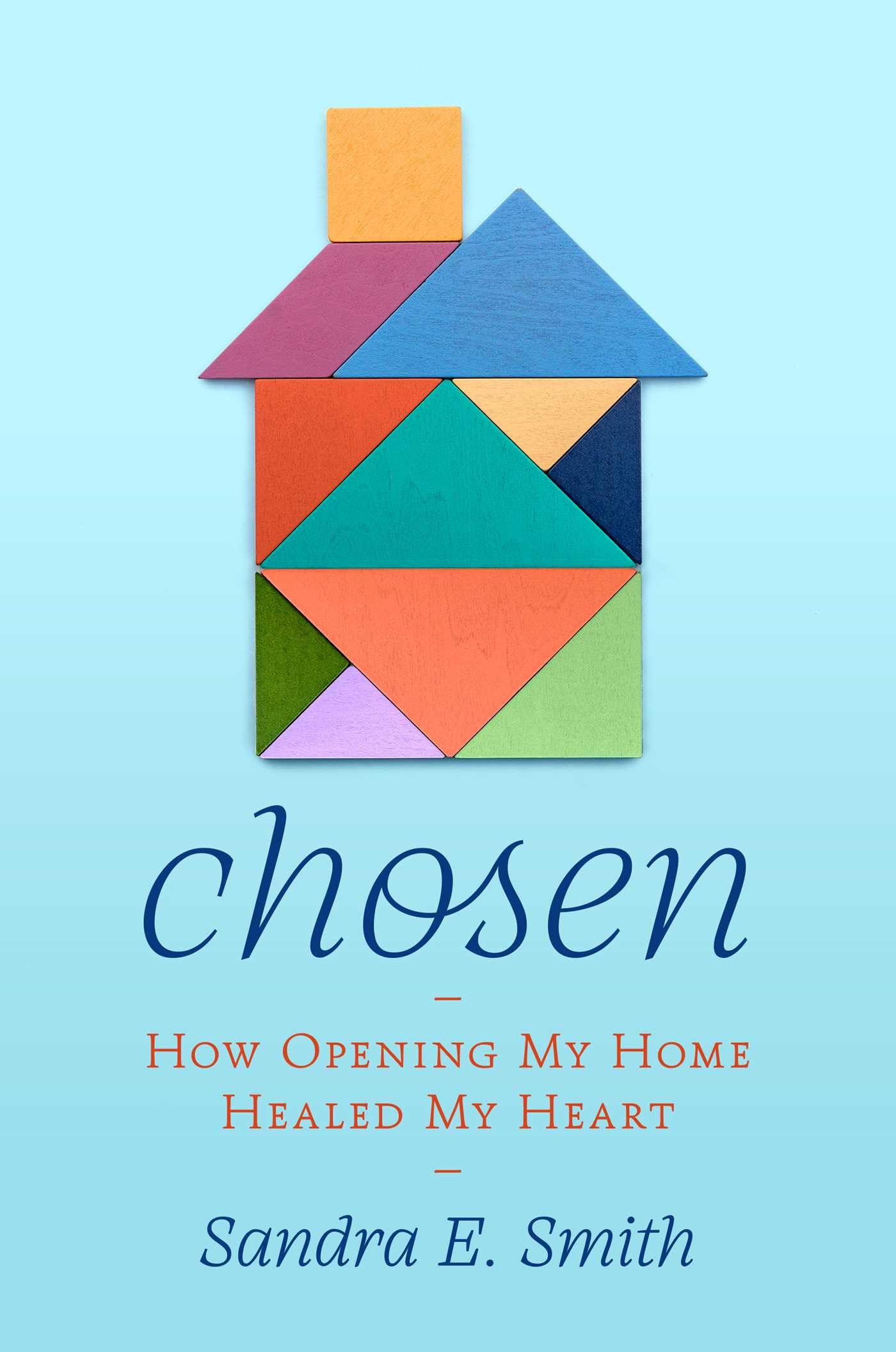 Chosen: How Opening My Home Healed My Heart