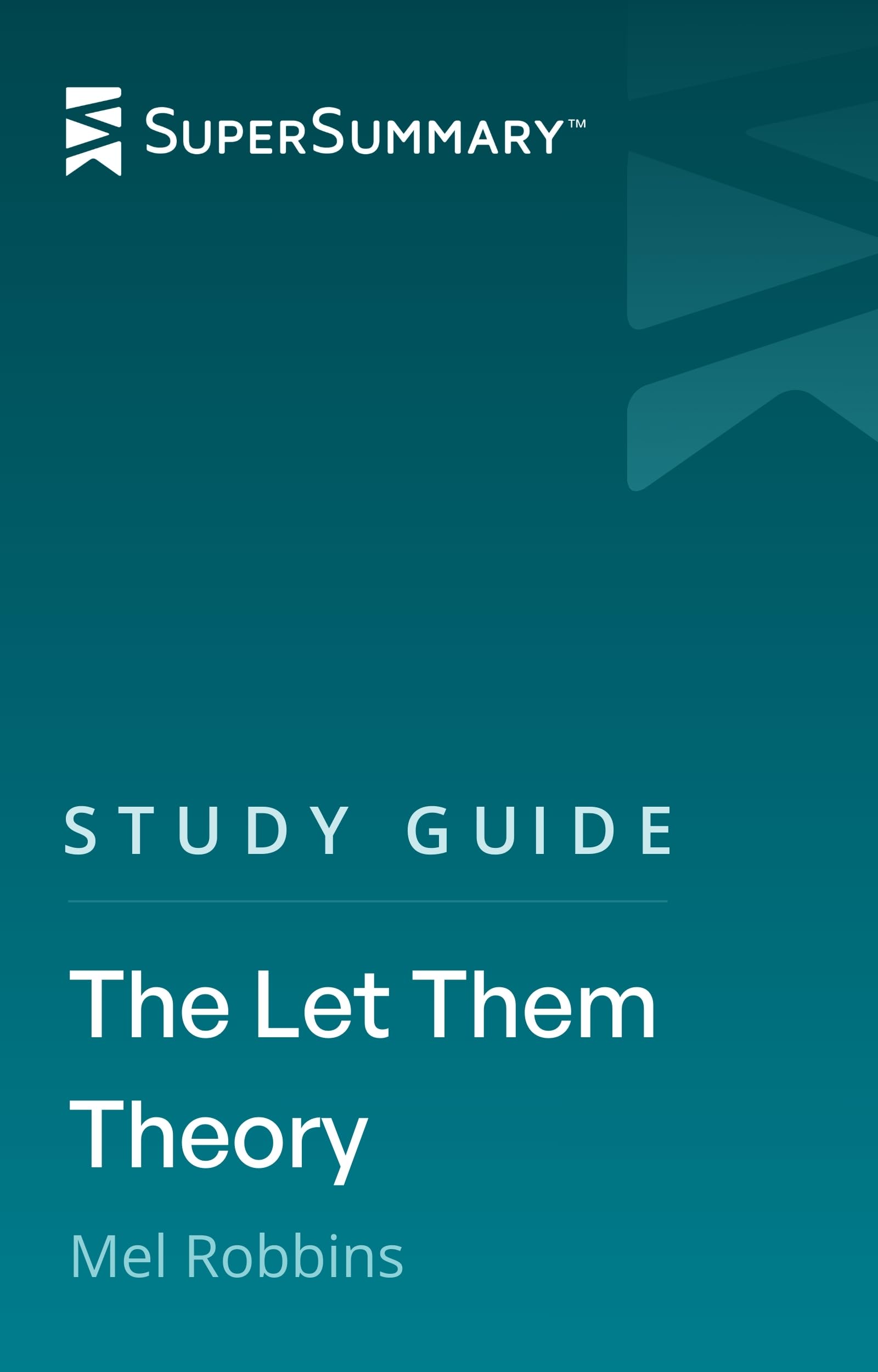Study Guide: The Let Them Theory by Mel Robbins (SuperSummary)