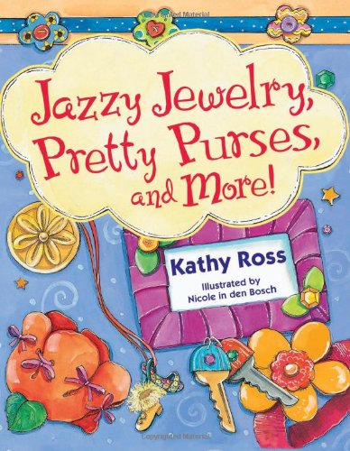 Buy Jazzy Jewelry, Pretty Purses, and More! (Girl Crafts) — BookShops.in