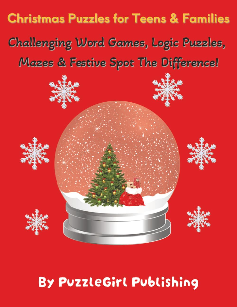 Christmas Puzzles for Teens & Families: Challenging Word Games, Logic Puzzles, Mazes & Festive Spot The Difference!